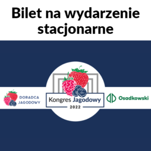 Kongres Jagodowy 2022 (stacjonarnie + transmisja online)